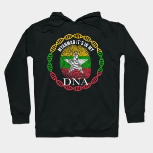 Myanmar Its In My DNA - Gift for Burmese From Myanmar Hoodie